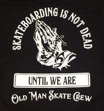 Load image into Gallery viewer, Skateboarding is not dead T-Shirt

