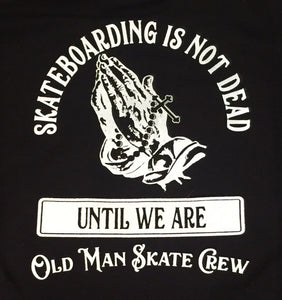 Skateboarding is not dead T-Shirt
